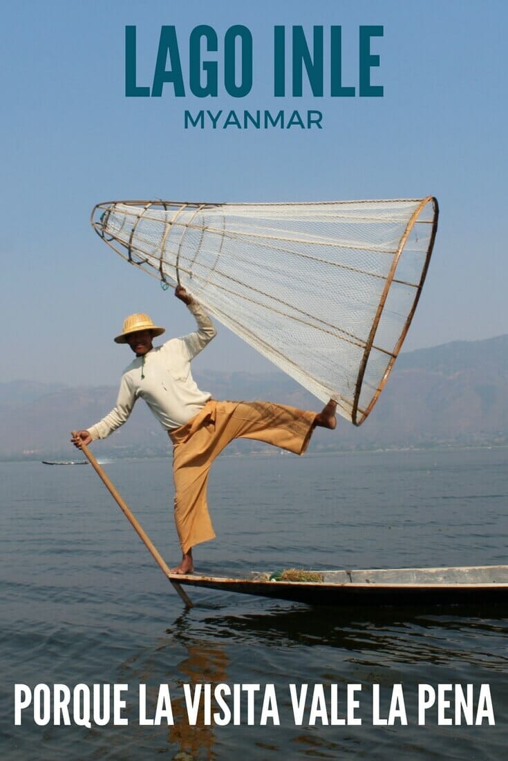 Porque no puedes dejar de visitar el Lago Inle durante un viaje a Myanmar (Birmania). 