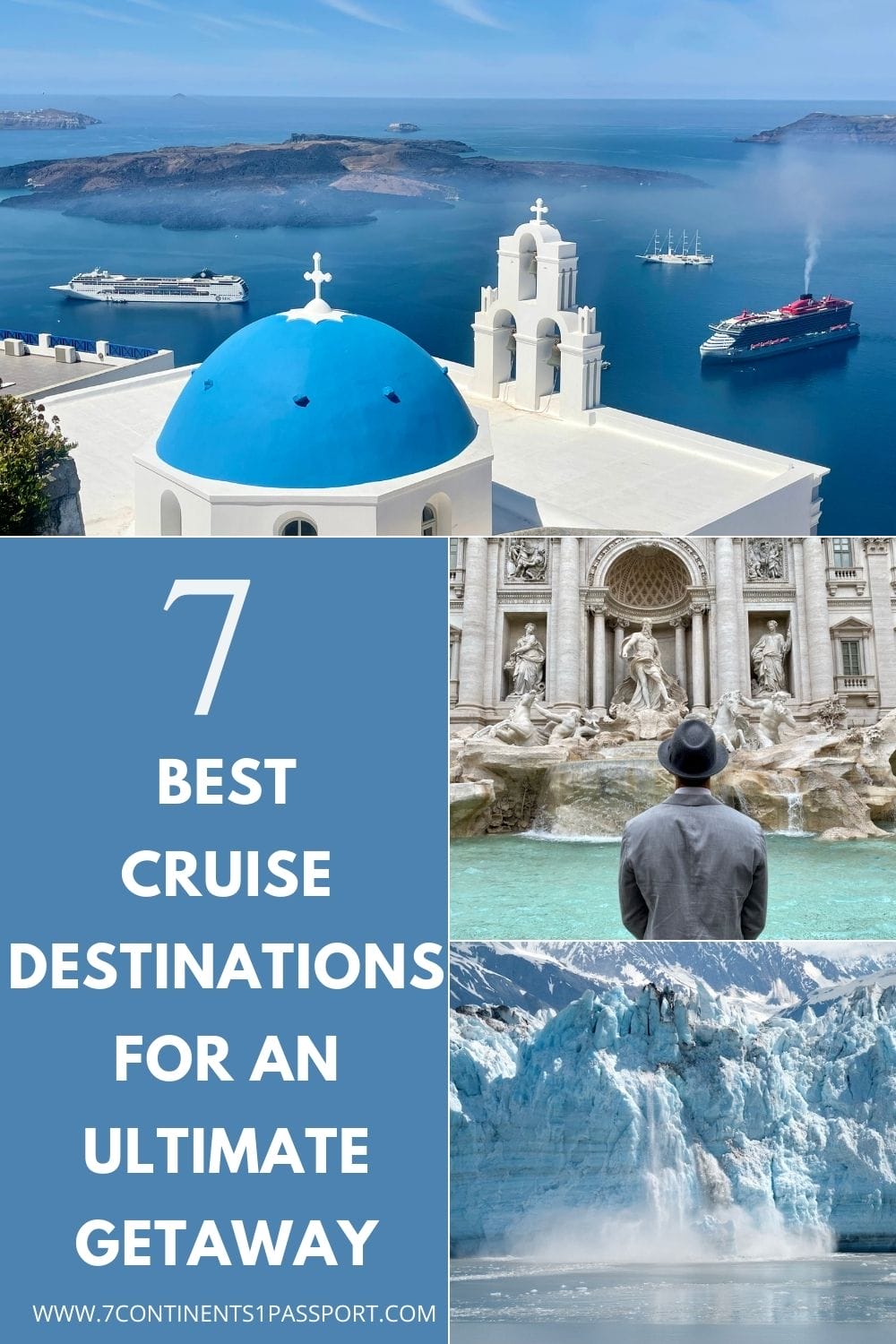 Top 7 Cruise Destinations for an Ultimate 2025 Getaway 7 Continents 1 Passport